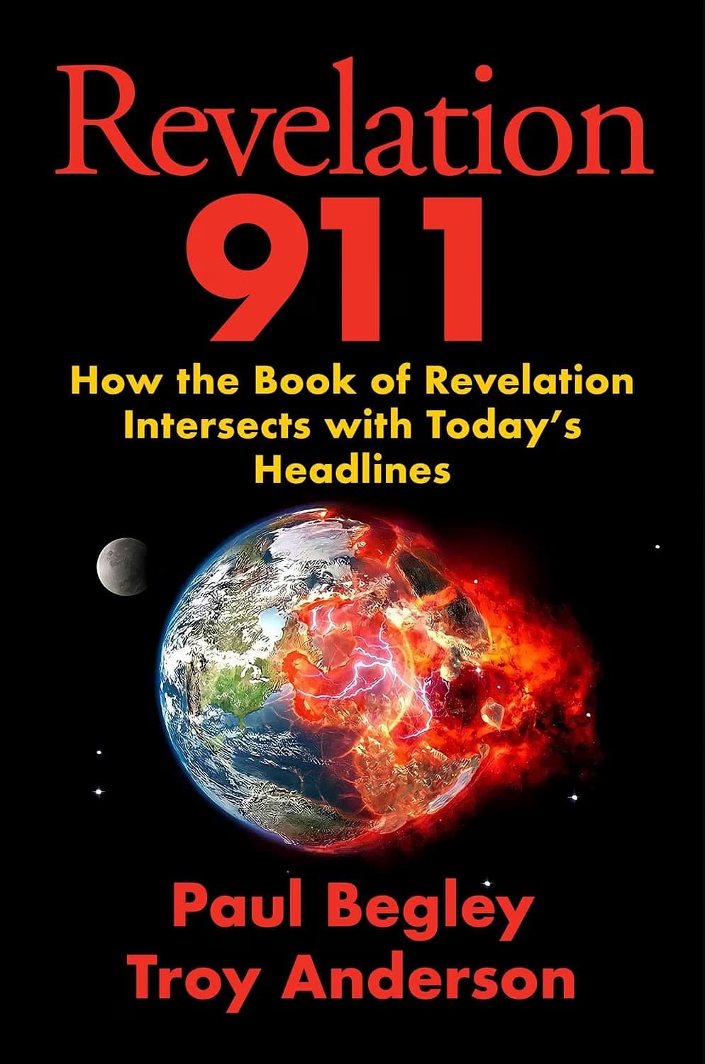 Revelation 911 book cover by Paul Begley and Troy Anderson featuring a fiery, exploding Earth.